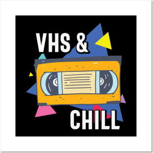 VHS and Chill Funny Retro VHS Tape Gift Posters and Art